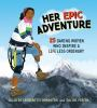 Her_epic_adventure