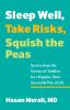 Sleep_well__take_risks__squish_the_peas