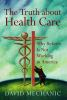 The_truth_about_health_care