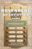 A_Rosenberg_by_any_other_name