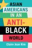 Asian_Americans_in_an_anti-Black_world