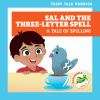 Sal_and_the_Three-Letter_Spell__A_Tale_of_Spelling