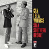 Can_I_Be_A_Witness__Stax_Southern_Groove
