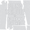 Piano_Tribute_To_Alabama_Shakes