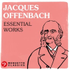 Jacques_Offenbach__Essential_Works