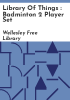 Library_of_things___Badminton_2_player_set