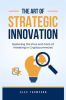 The_Art_of_Strategic_Innovation