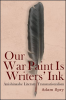 Our_War_Paint_Is_Writers__Ink