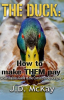 The_Duck__How_to_Make_THEM_Pay