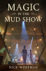Magic_in_the_Mud_Show