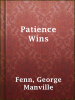 Patience_Wins