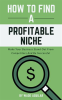 How_to_Find_a_Profitable_Niche__Make_Your_Business_Stand_Out_From_Competitors_and_Be_Successful