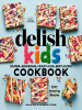 The_Delish_Kids__Super-Awesome__Crazy-Fun__Best-Ever__Cookbook
