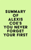 Summary_of_Alexis_Coe_s_You_Never_Forget_Your_First