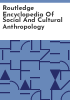 Routledge_encyclopedia_of_social_and_cultural_anthropology