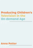 Producing_Children_s_Television_in_the_On_Demand_Age