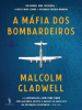 A_M__fia_dos_Bombardeiros