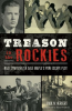 Treason_in_the_Rockies