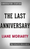The_Last_Anniversary__A_Novel_by_Liane_Moriarty
