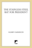 The_Stainless_Steel_Rat_for_President