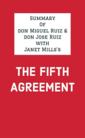 Summary_of_don_Miguel_Ruiz___don_Jose_Ruiz_with_Janet_Mills_s_The_Fifth_Agreement
