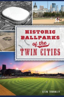 Historic_Ballparks_of_the_Twin_Cities