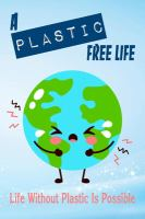 A_Plastic_Free_Life__Life_Without_Plastic_Is_Possible__Zero_Plastic_Waste_Lifestyle