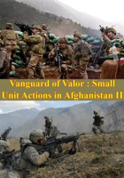 Vanguard_Of_Valor___Small_Unit_Actions_In_Afghanistan_Vol__II