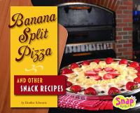 Banana_split_pizza_and_other_snack_recipes