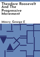 Theodore_Roosevelt_and_the_progressive_movement